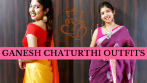 ganesh chaturthi outfit ideas, indian festive outfit ideas