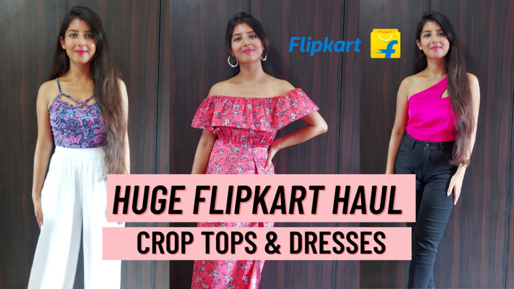 Flipkart haul about crop tops and dresses